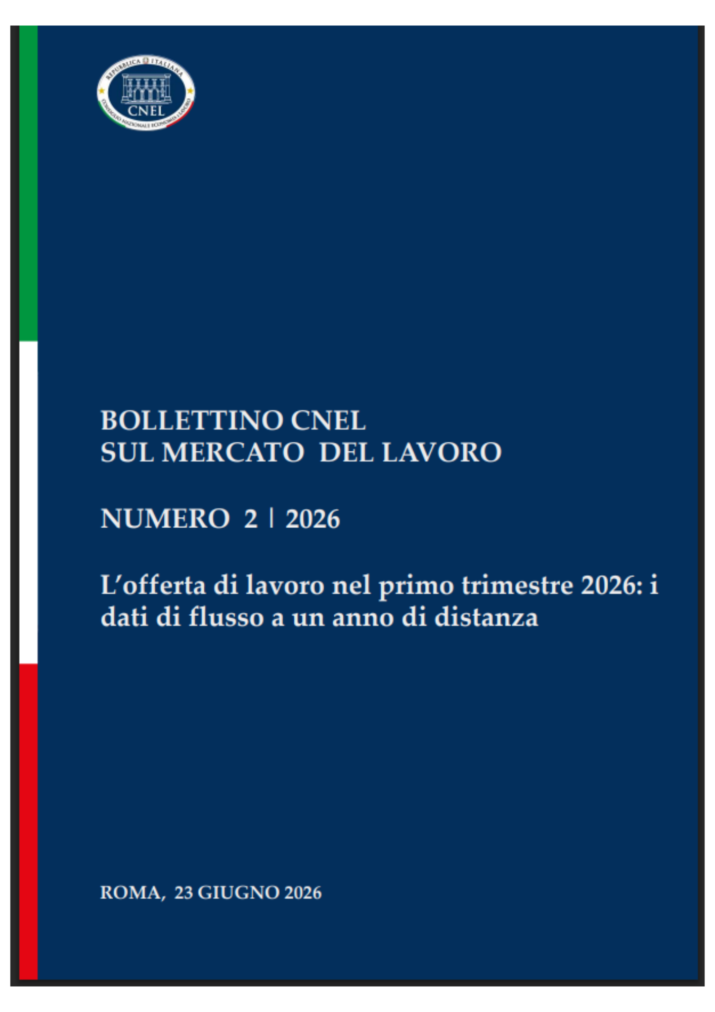 Pubblicato il Bollettino CNEL sul mercato del lavoro n. 2/2026. Occupazione stabile, disoccupazione ai minimi. Riattivare chi è fuori dal mercato del lavoro
